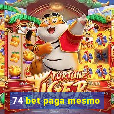 74 bet paga mesmo